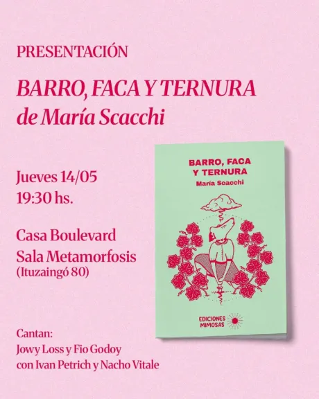 Este jueves en Paraná María Scacchi presenta su primer libro, Barro, Faca y Ternura
