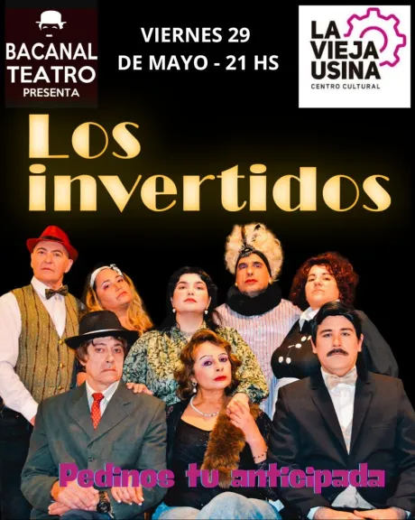 Bacanal apuesta nuevamente al realismo con la reposición de "Los Invertidos" en La Vieja Usina de Paraná