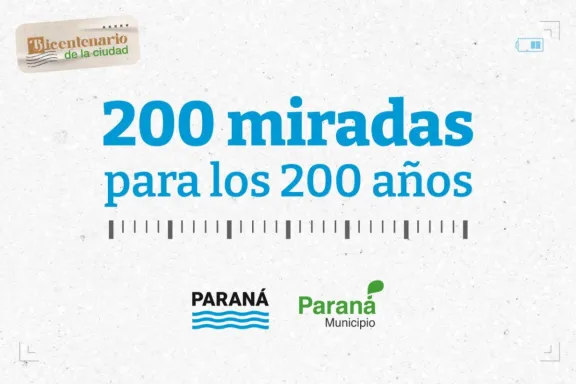 200 Miradas para los 200 Años: invitan a construir el retrato colectivo de Paraná en vísperas de su Bicentenario